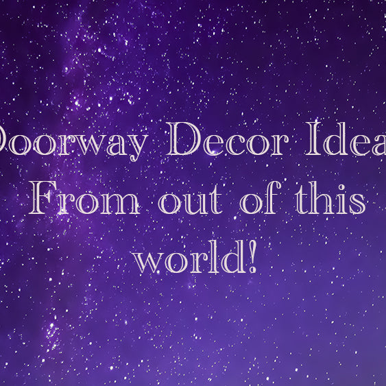 Doorway Decor Ideas: From out of this world!