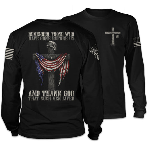 Warrior 12 - A Patriotic Apparel Company Long Sleeves Remember Those Before Us Long Sleeve